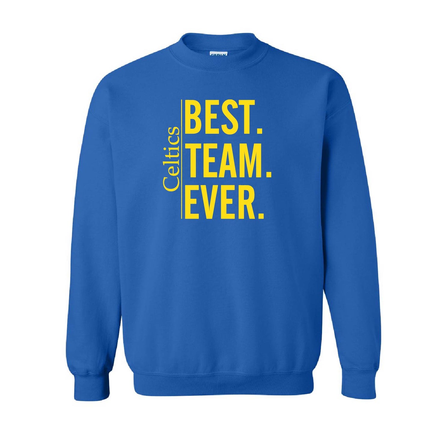 Crew Neck Sweatshirt | Best Team Ever