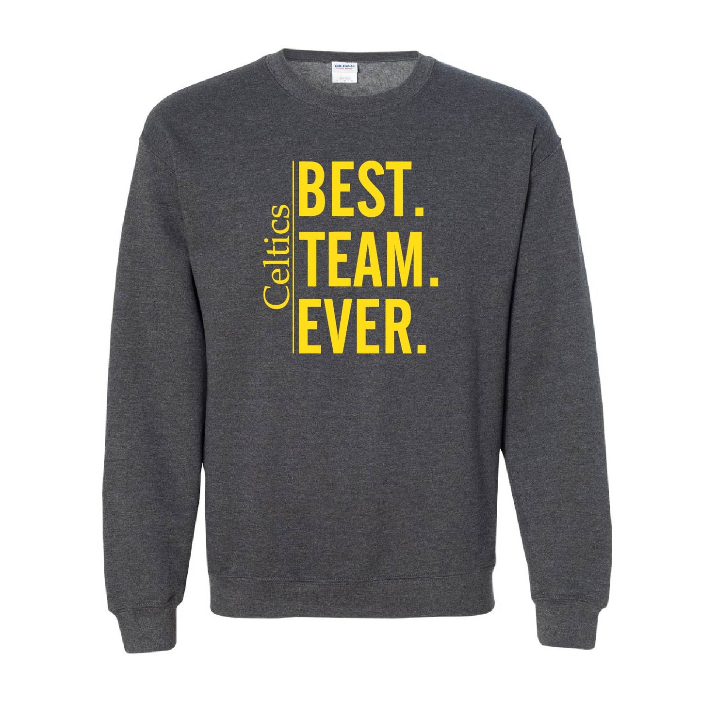 Crew Neck Sweatshirt | Best Team Ever
