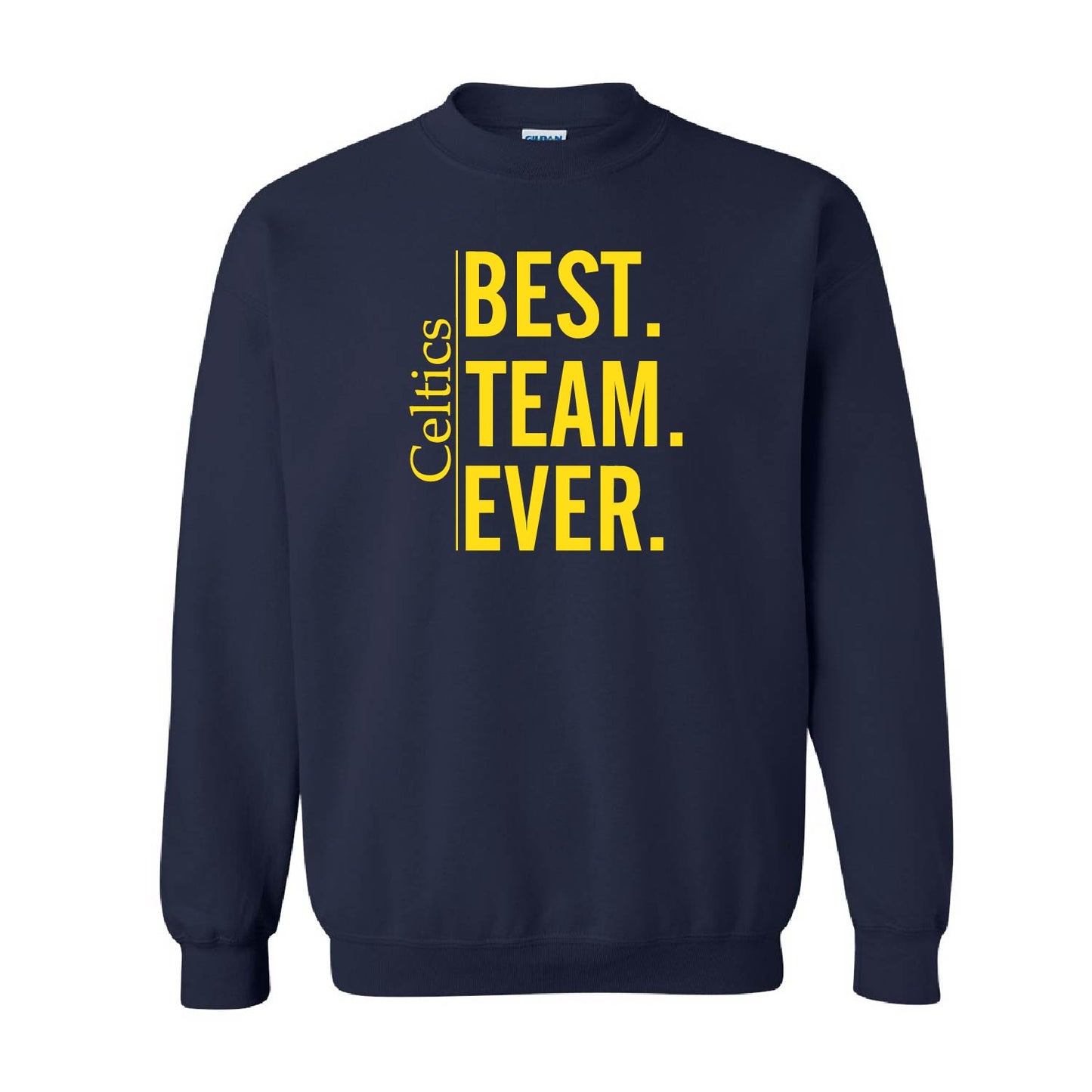 Crew Neck Sweatshirt | Best Team Ever
